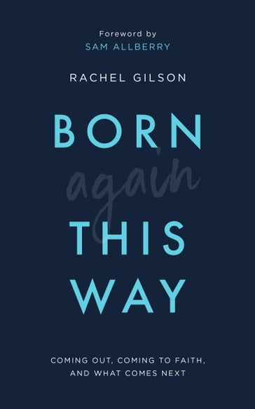 Born Again This Way - Rachel Gilson