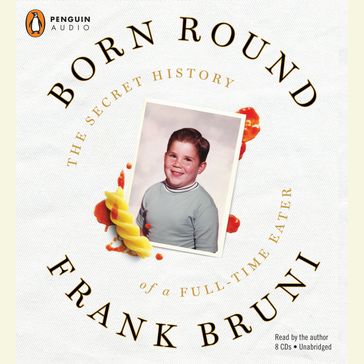 Born Round - Frank Bruni
