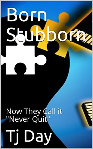 Born Stubborn - Tj Day