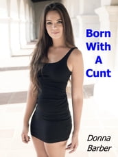 Born With A Cunt