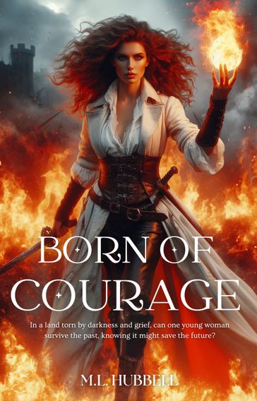 Born of Courage - Meagan Hubbell