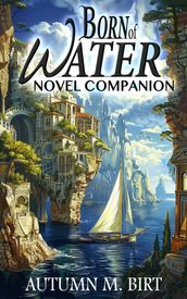 Born of Water Novel Companion