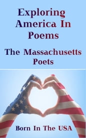 Born in the USA - Exploring American Poems. The Massachusetts Poets