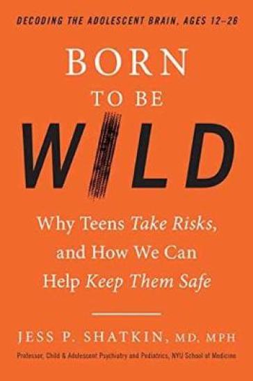 Born to Be Wild - Jess P. Shatkin MPH