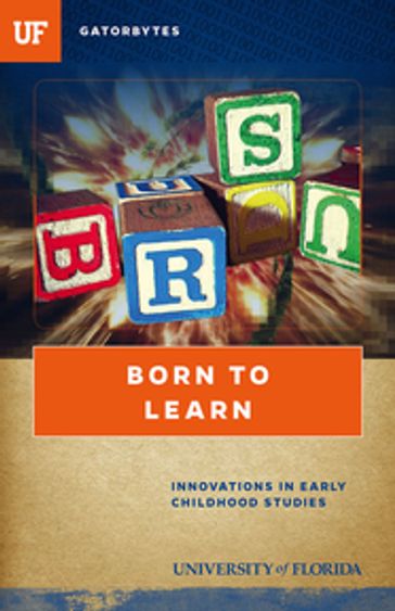 Born to Learn - University of Florida