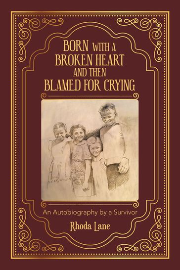 Born with a Broken Heart and Then Blamed for Crying - Rhoda Lane