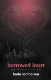 Borrowed Heart: Book One of the Evie Sanders Series