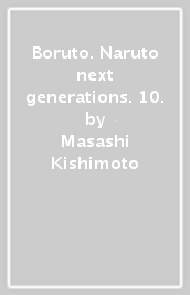 Boruto. Naruto next generations. 10.