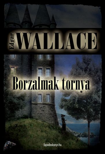 Borzalmak tornya - Edgar Wallace