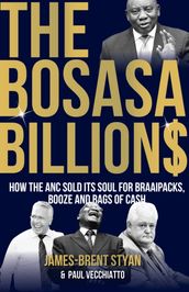 Bosasa Billions: How the ANC sold its soul