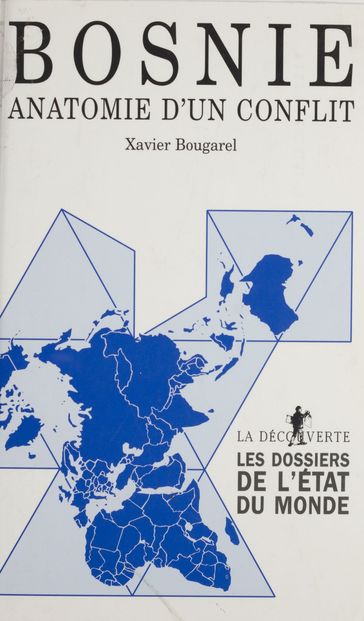 Bosnie : anatomie d'un conflit - Xavier Bougarel