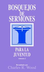 Bosquejos de sermones: Juventud #2