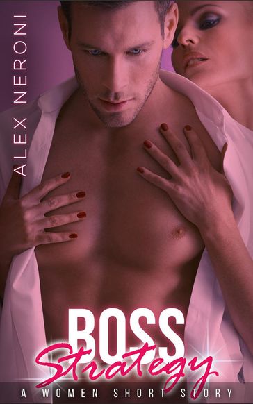 Boss Strategy: A Women Short Story - Alex Neroni