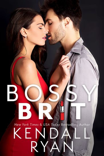 Bossy Brit - Kendall Ryan