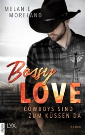 Bossy Love - Cowboys sind zum Küssen da