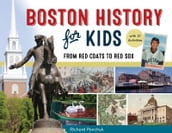 Boston History for Kids