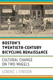 Boston s Twentieth-Century Bicycling Renaissance