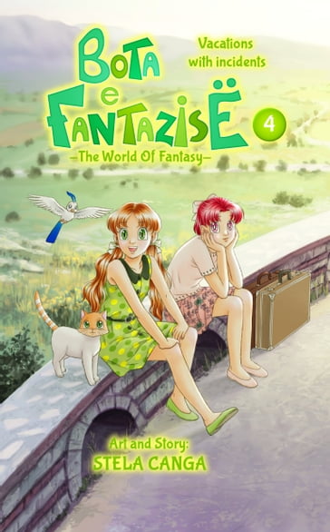 Bota E Fantazise (The World Of Fantasy): Chapter 04 - Vacations with incidents - Stela Canga