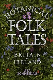 Botanical Folk Tales of Britain and Ireland