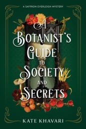 A Botanist s Guide to Society and Secrets