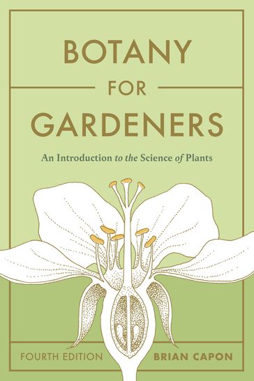 Botany for Gardeners, Fourth Edition - Brian Capon