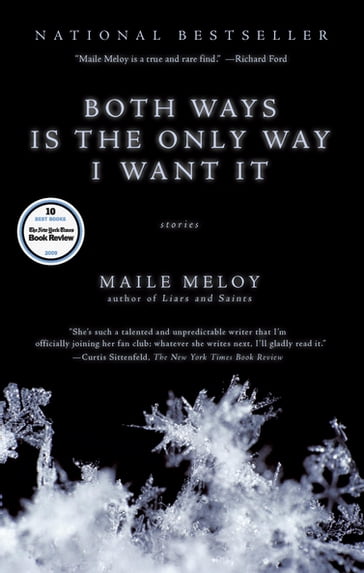 Both Ways Is the Only Way I Want It - Maile Meloy