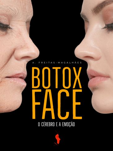 Botox Face: O Cérebro e a Emoção - A. FREITAS-MAGALHÃES