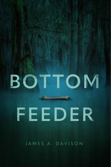 Bottom Feeder - James A Davison