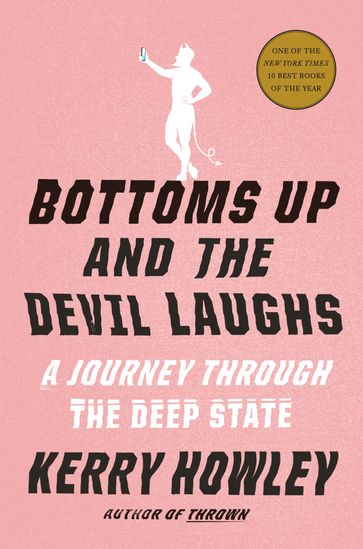 Bottoms Up and the Devil Laughs - Kerry Howley