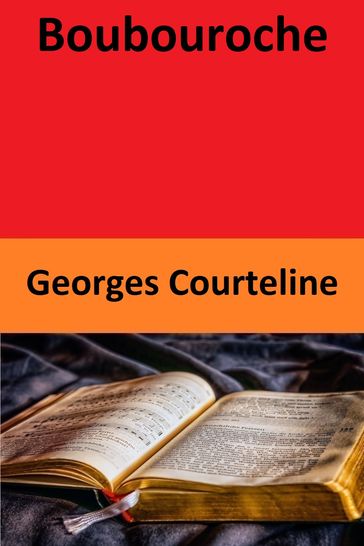 Boubouroche - Georges Courteline