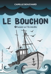 Le Bouchon 1 - Tsunami sur l île interdite