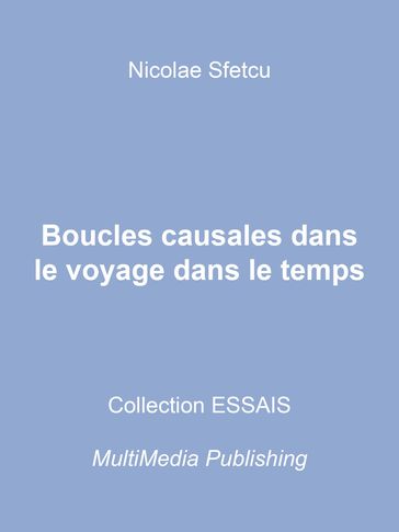 Boucles causales dans le voyage dans le temps - Nicolae Sfetcu