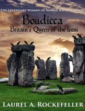 Boudicca: Britain s Queen of the Iceni