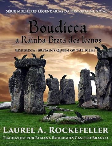 Boudicca, a Rainha Bretã dos Icenos - Laurel A. Rockefeller