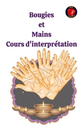 Bougies et Mains Cours d interprétation