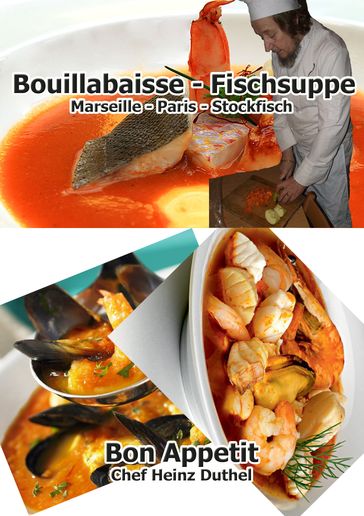 Bouillabaisse - Fischsuppe - Heinz Duthel