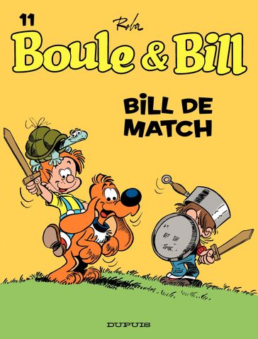 Boule et Bill - Tome 11 - Bill de match - Jean Roba