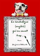 Le Bouledogue (anglais) qui en savait trop