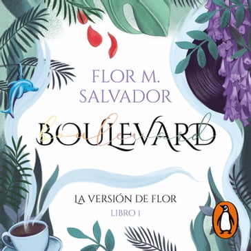 Boulevard. Libro 1 (edición revisada por la autora) - Flor M. Salvador
