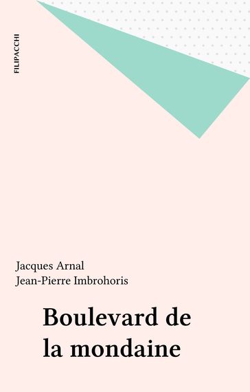 Boulevard de la mondaine - Jacques Arnal - Jean-Pierre Imbrohoris