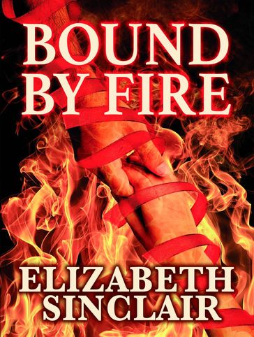 Bound By Fire - Elizabeth Sinclair