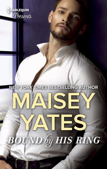 Bound By His Ring - Maisey Yates