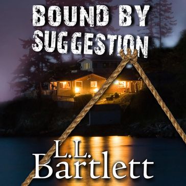 Bound By Suggestion - L.L. Bartlett - Steven Barnett