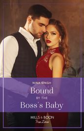 Bound By The Boss s Baby (Mills & Boon True Love)
