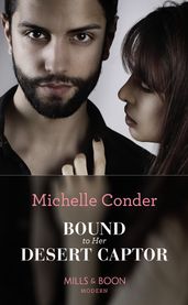 Bound To Her Desert Captor (Mills & Boon Modern) (Conveniently Wed!, Book 7)