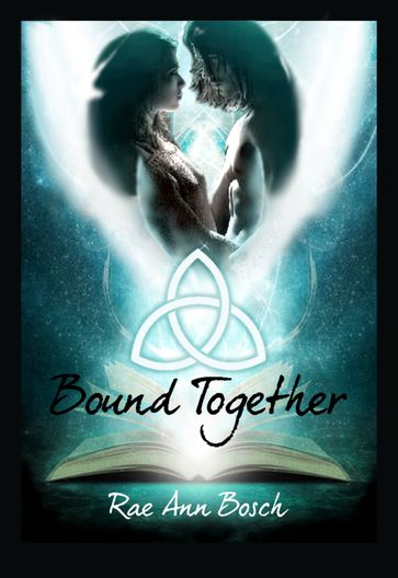 Bound Together - Rae Ann Bosch