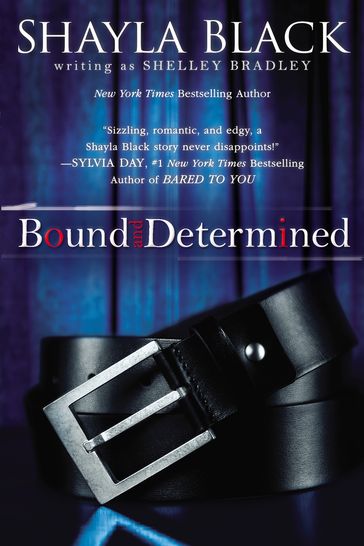 Bound and Determined - Shayla Black - Shelley Bradley