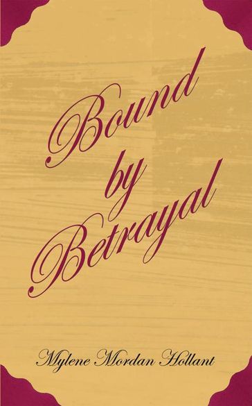 Bound by Betrayal - Mylene Mordan Hollant