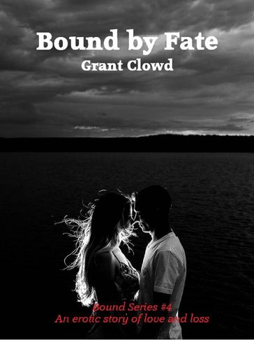 Bound by Fate - Grant Clowd