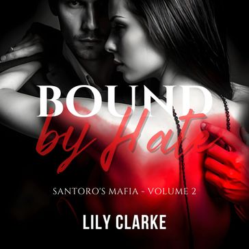Bound by Hate - Lily Clarke